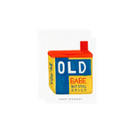 'You're Old Babe' Card