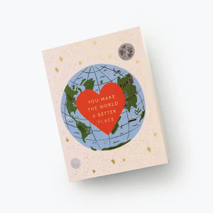 'You Make the World Better' Card